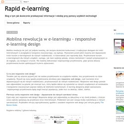 Rapid e-learning: Mobilna rewolucja w e-learningu - responsive e-learning design