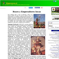 Reyes y emperadores Incas
