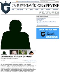 The Reykjavik Grapevine Features / Information Without Borders?