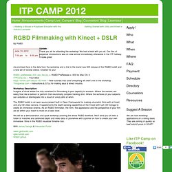 RGBD Filmmaking with Kinect + DSLR « ITP Camp 2012