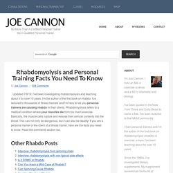 Rhabdomyolysis and Personal Training Facts You Need To Know - Joe Cannon, MS
