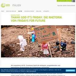 Thank God it’s Friday: Die Rhetorik von Fridays for Future - Goethe-Institut Italien
