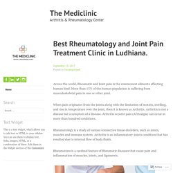 Best Rheumatology Clinic in Ludhiana – The Mediclinic