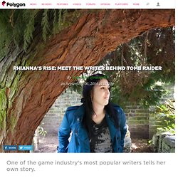 Rhianna's rise: Meet the writer behind Tomb Raider