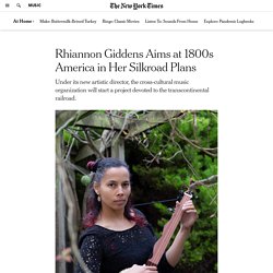 Rhiannon Giddens Aims at 1800s America in Her Silkroad Plans