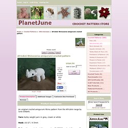 AfricAmi Rhinoceros amigurumi crochet pattern [AF003] : PlanetJune Shop, cute and realistic crochet patterns & more