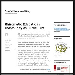 Rhizomatic Education : Community as Curriculum