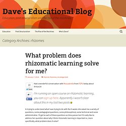 Category » rhizomes « @ Dave’s Educational Blog