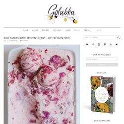 Rose and Rhubarb Frozen Yogurt – Ice Cream Sunday - Golubka Kitchen