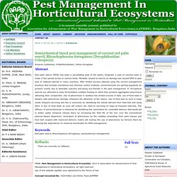 PEST MANAGEMENT IN HORTICULTURAL ECOSYSTEMS - 2019 - Semiochemical based pest management of coconut red palm weevil, Rhynchophorous ferrugineus (Dryophthoridae: Coleoptera).