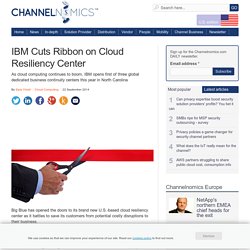 IBM Cuts Ribbon on Cloud Resiliency Center