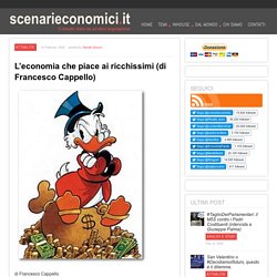 L’economia che piace ai ricchissimi (di Francesco Cappello)