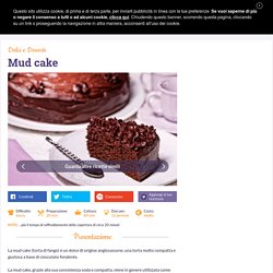 Ricetta Mud cake