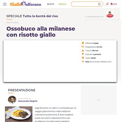 Ricetta Ossobuco alla milanese con risotto giallo