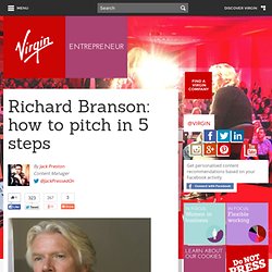 Richard Branson: how to pitch in 5 steps - Entrepreneur