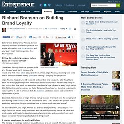 Richard Branson on Building Brand Loyalty