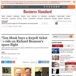 Elon Musk buys a $250K ticket to ride on Richard Branson's space flight