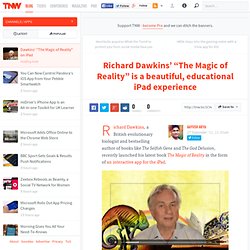 Richard Dawkins’ “The Magic of Reality” is an educational iPad app