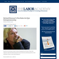 Richard Branson’s Five Rules for Epic Entrepreneurship