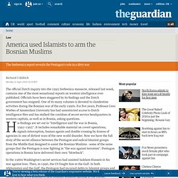Richard J Aldrich: America used Islamists to arm Bosnian Muslims