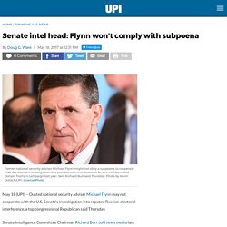 Richard Burr: Michael Flynn won't comply with Russia subpoena