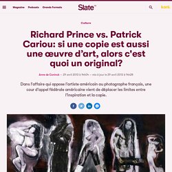 Richard Prince vs. Patrick Cariou: si une copie est aussi une œuvre d’art, alors c'est quoi un original?