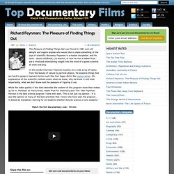 Richard Feynman: The Pleasure of Finding Things Out