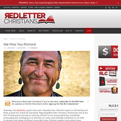 We Miss You Richard Twiss - Reflections from Red Letter Christians