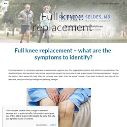 Richard M. Seldes, MD - Full knee replacement