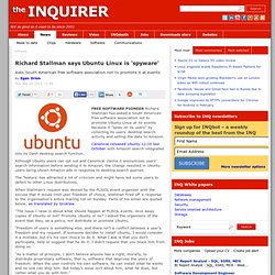 Richard Stallman says Ubuntu Linux is 'spyware'