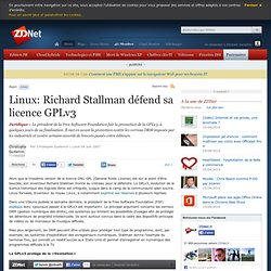 Linux: Richard Stallman défend sa licence GPLv3 - Actualités - ZDNet.fr