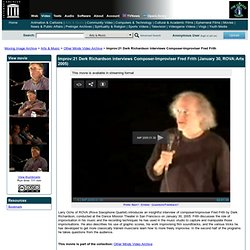 Improv:21 Derk Richardson interviews Composer-Improviser Fred Frith : ROVA:Arts : Free Streaming : Internet Archive