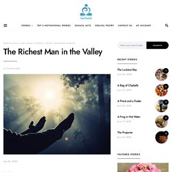 The Richest Man in the Valley- Read Moral Story- Soul Touch.