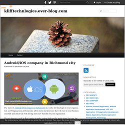 Android/iOS company in Richmond city - klifftechnlogies.over-blog.com