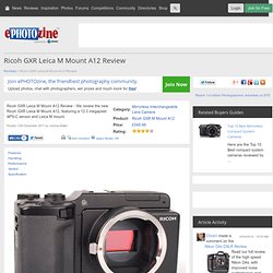 Ricoh GXR Leica M Mount A12 Review