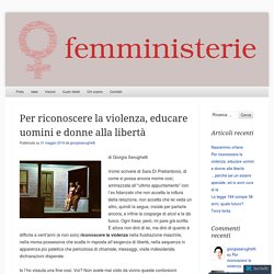 Per riconoscere la violenza, educare uomini e donne alla libertà