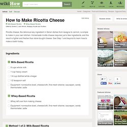 How to Make Ricotta Cheese: 9 Steps
