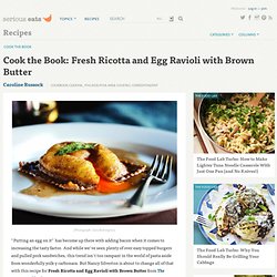 Cook the Book: Fresh Ricotta and Egg Ravioli with Brown Butter