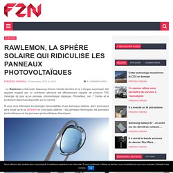Rawlemon, la sphère solaire qui ridiculise les panneaux photovoltaïques