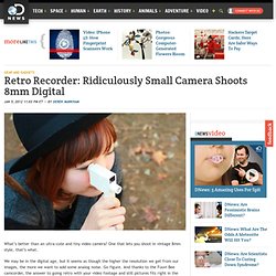 Retro Recorder: Ridiculously Small Camera Shoots 8mm Digital