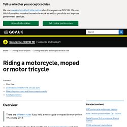 Riding a motorcycle, moped or motor tricycle