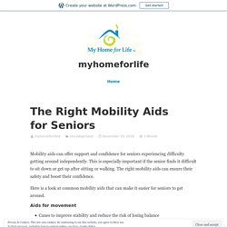 The Right Mobility Aids for Seniors