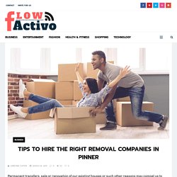 Tips To Hire The Right Removal Companies In Pinner