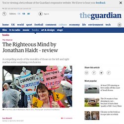 The Righteous Mind by Jonathan Haidt – review