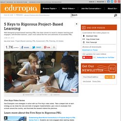 5 Keys to Rigorous Project-Based Learning