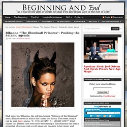 Rihanna "The Illuminati Princess": Pushing the Satanic Agenda