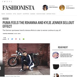 Puma Feels the Rihanna and Kylie Jenner Sellout Effect