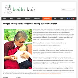 Dungse Thinley Norbu Rinpoche: Raising Buddhist Children