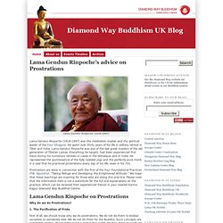 Lama Gendun Rinpoche on Prostrations Diamond Way Buddhism UK Blog