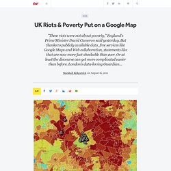 UK Riots & Poverty Put on a Google Map
